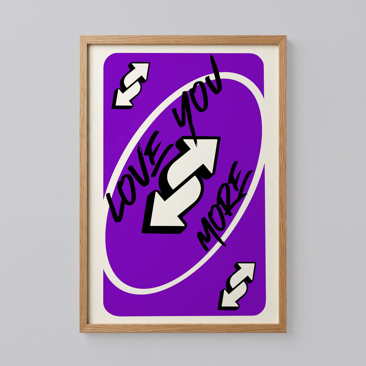 Love You More Uno Style Print Art