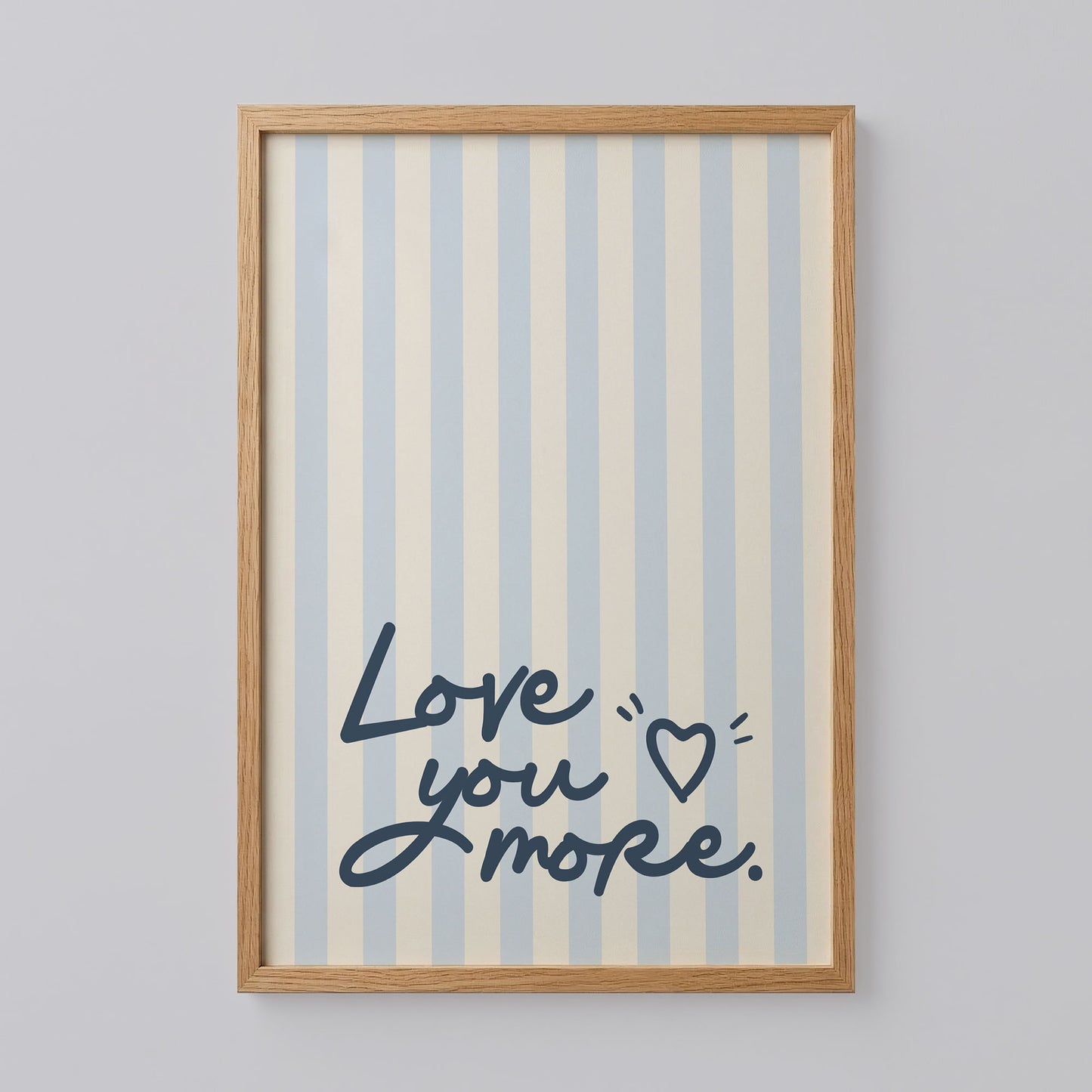Love You More Typography Poster