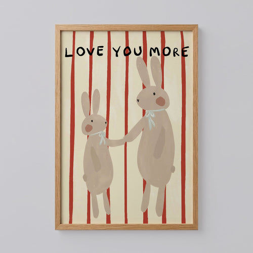 Love You More Bunny Love Poster