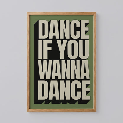 Dance If You Wanna Dance Poster