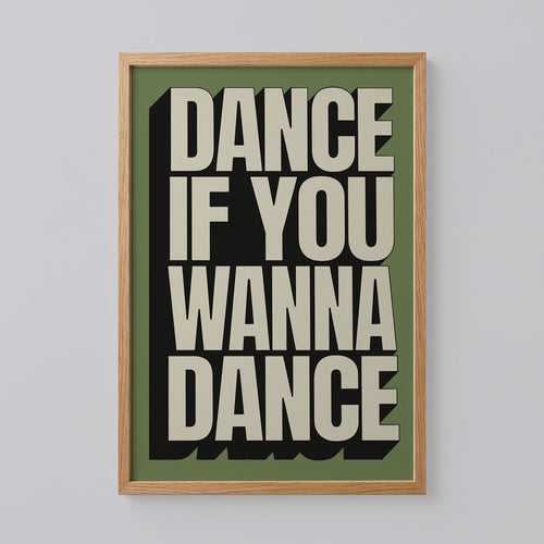 Dance If You Wanna Dance Poster