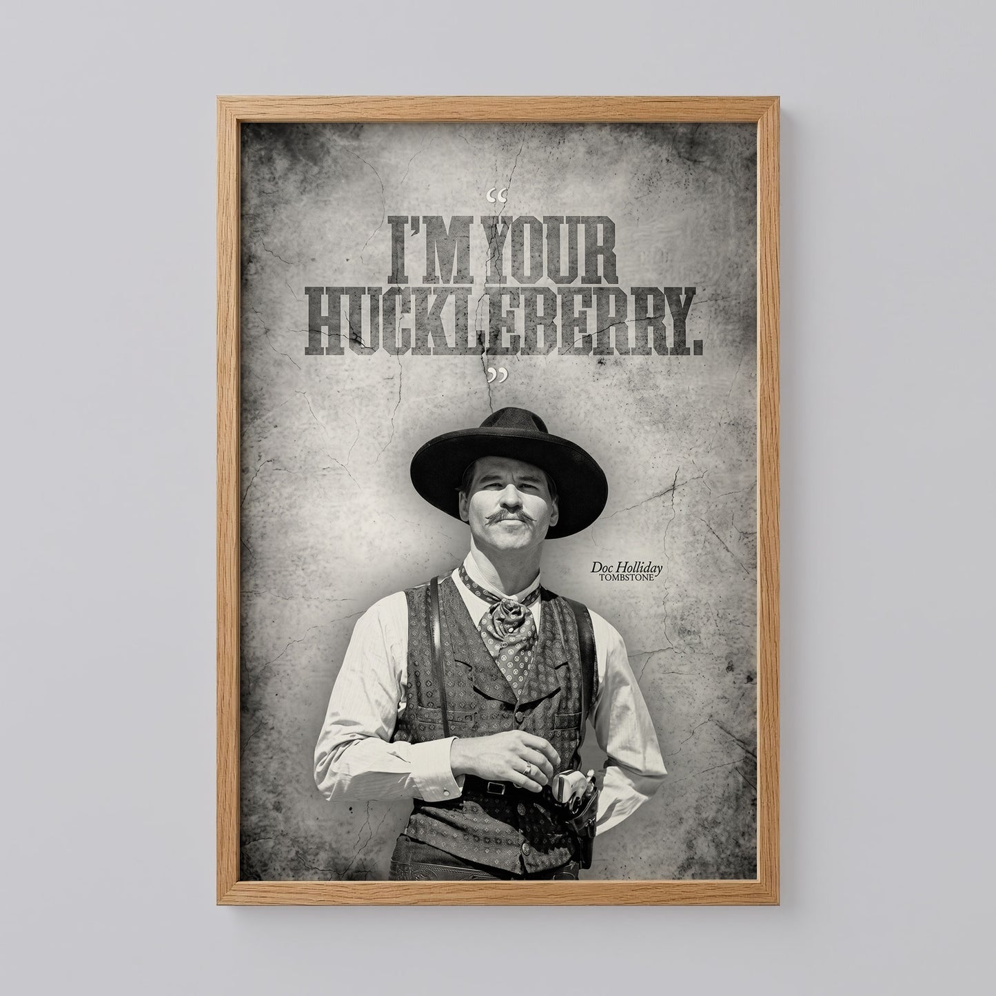 I'm Your Huckleberry Quote Poster