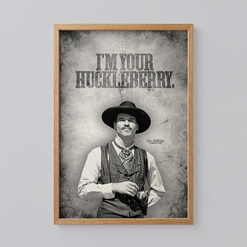 I'm Your Huckleberry Quote Poster