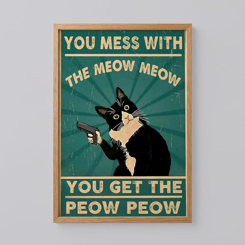 Black Cat You Get The Peow Peow Poster