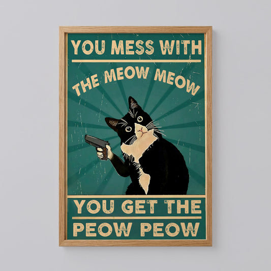 Black Cat You Get The Peow Peow Poster