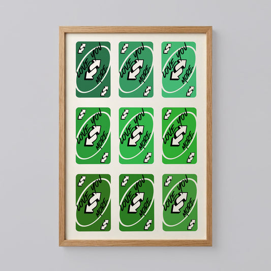 Love You More Uno Reverse Green Card Poster