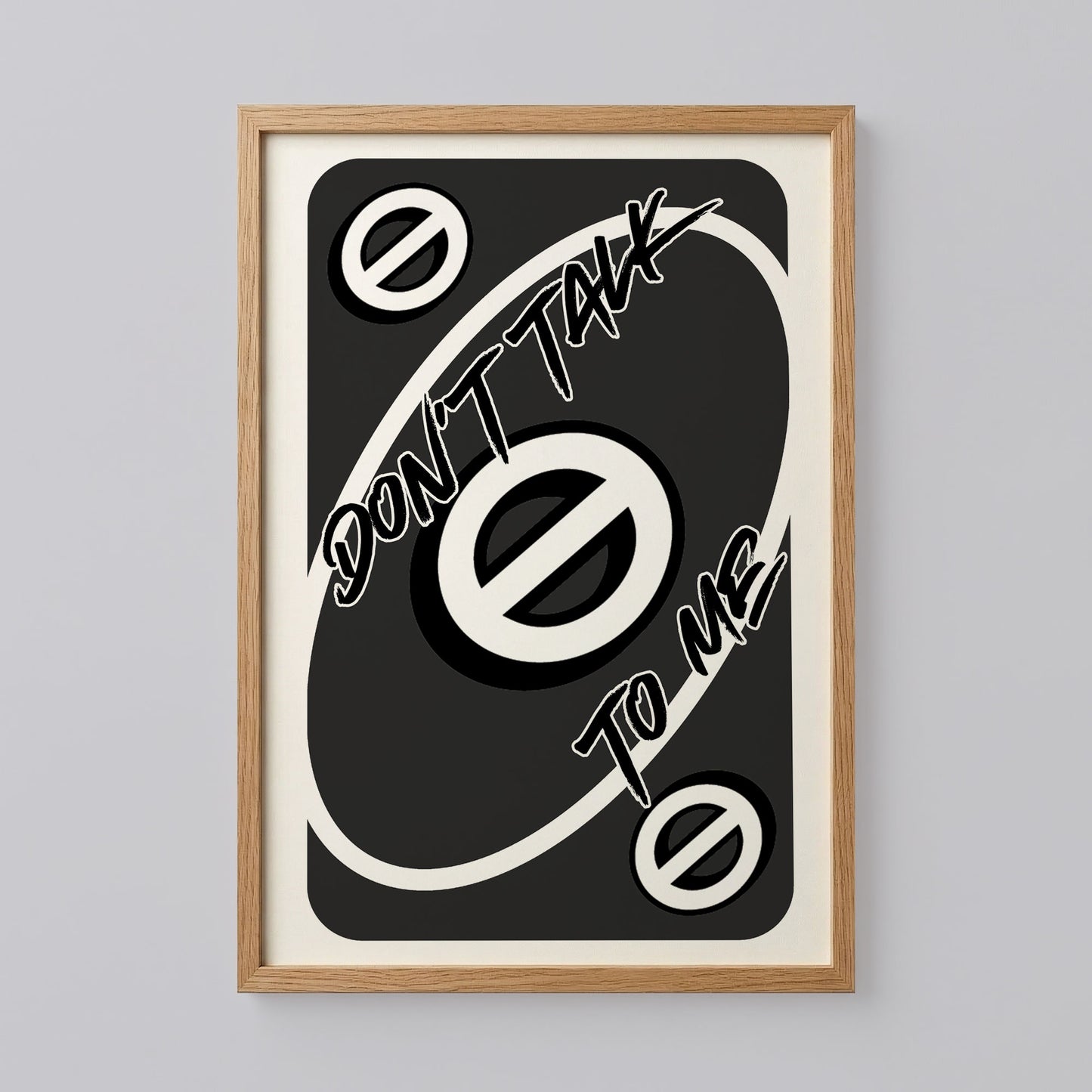 Don't Talk To Me Uno Trendy Poster