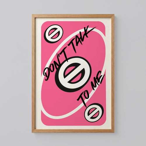 Don't Talk To Me Love Uno Reverse Card Poster