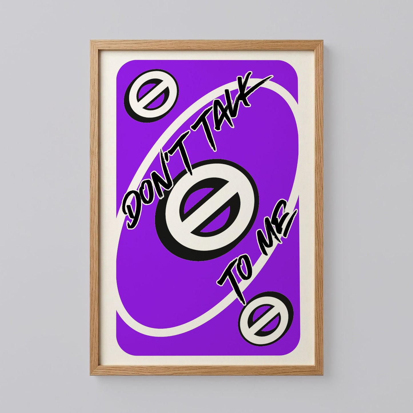 Don't Talk To Me Uno Card Print