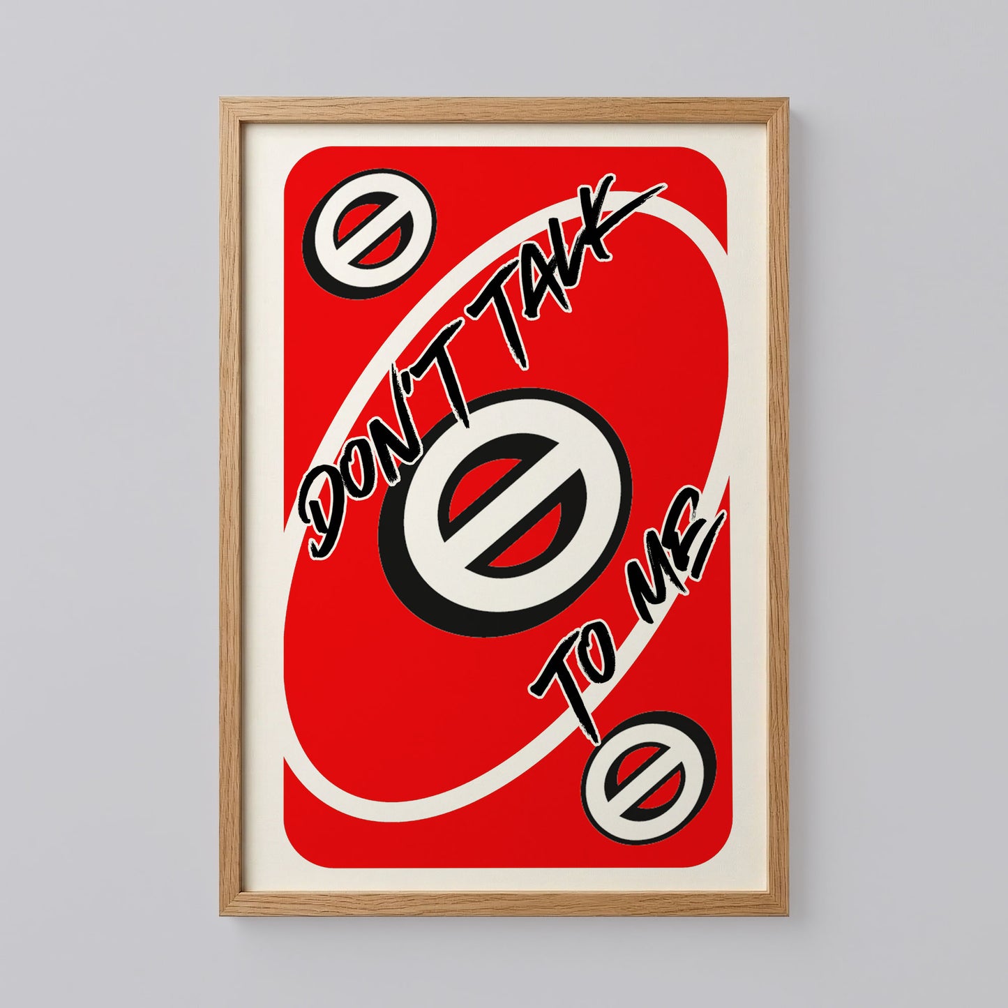 Don't Talk To Me Uno Red Card Poster