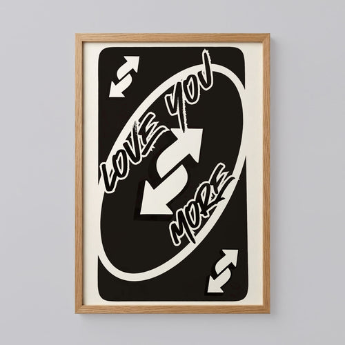Love You More Uno Black Playing Card Poster