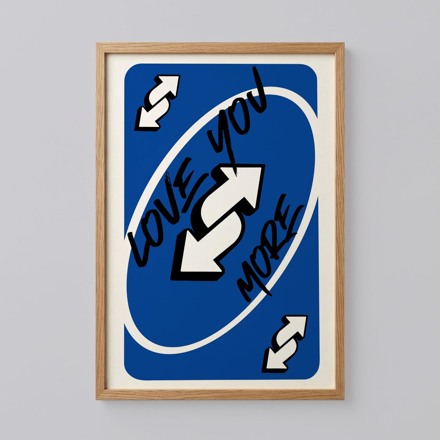 Love You More Uno Blue Game Card Poster