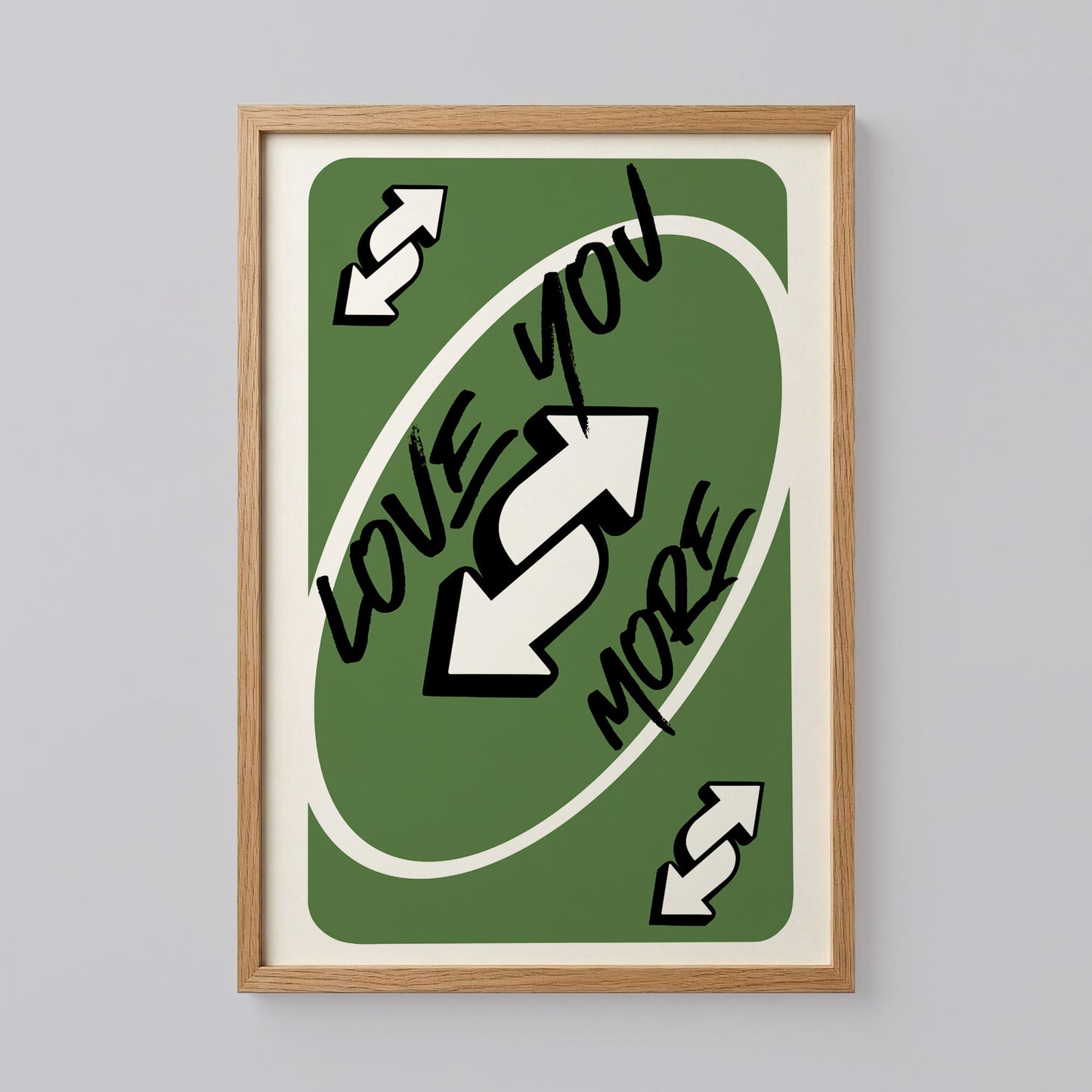 Love You More Uno Green Playing Card Poster