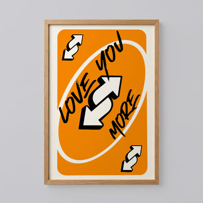 Love You More Uno Wild Card Print