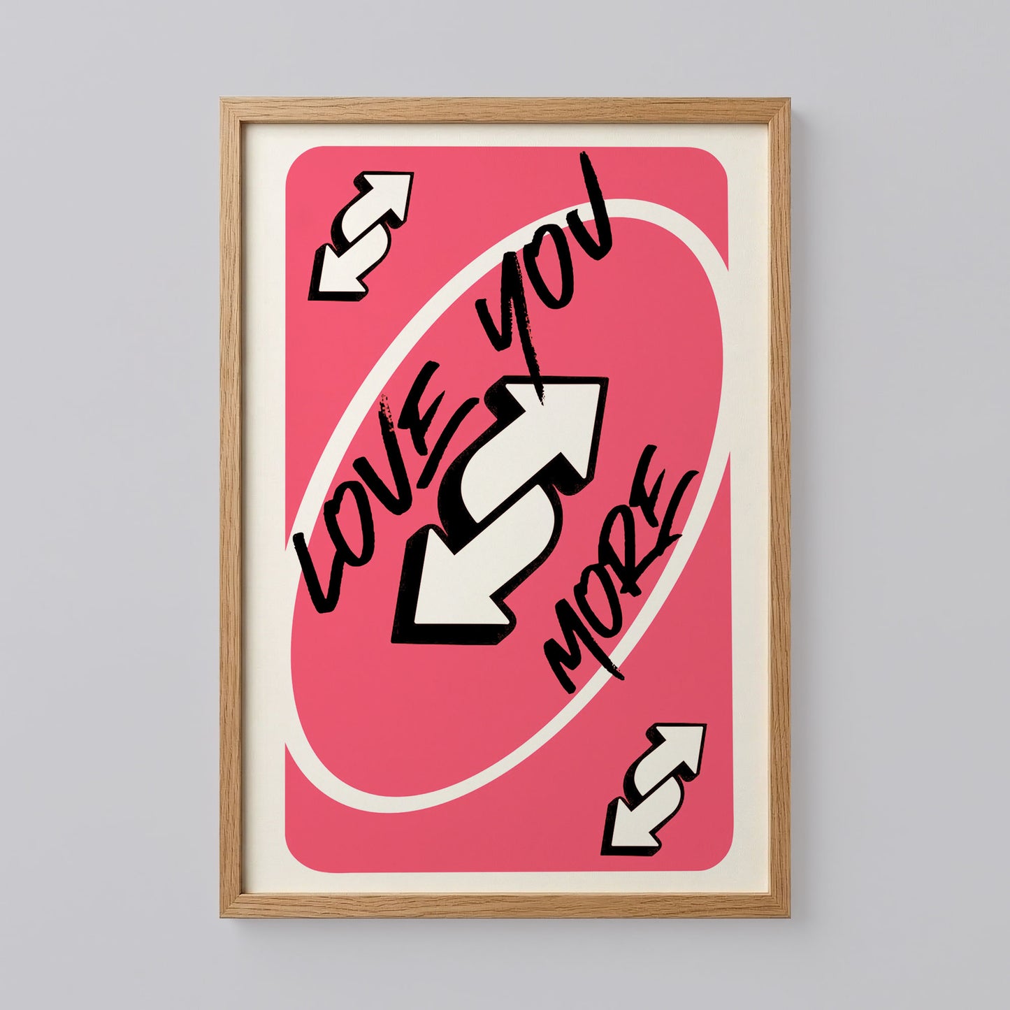 Love You More Uno Reverse Card Poster