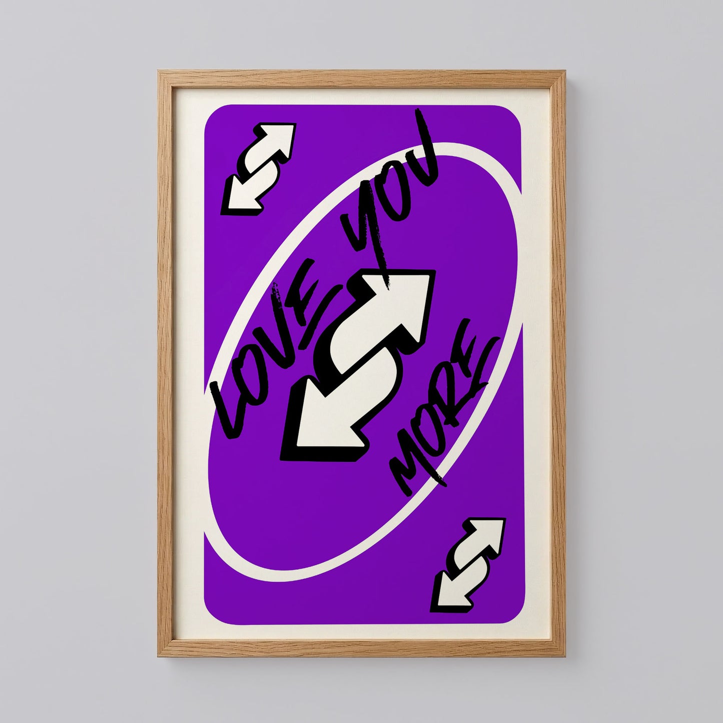 Love You More Uno Style Print Art