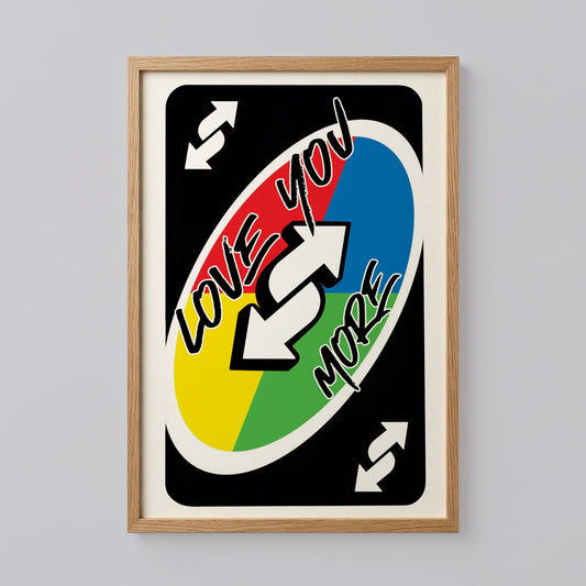 Love You More Uno Trendy Card Poster