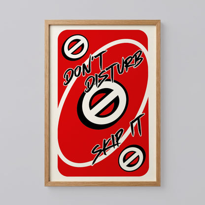 Don't Disturb Skeep It Uno Style Print