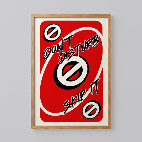 Don't Disturb Skeep It Uno Style Print