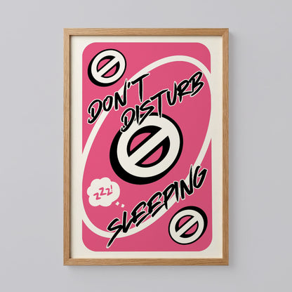 Don't Disturb Sleeping Pink Uno Reverse Card Poster