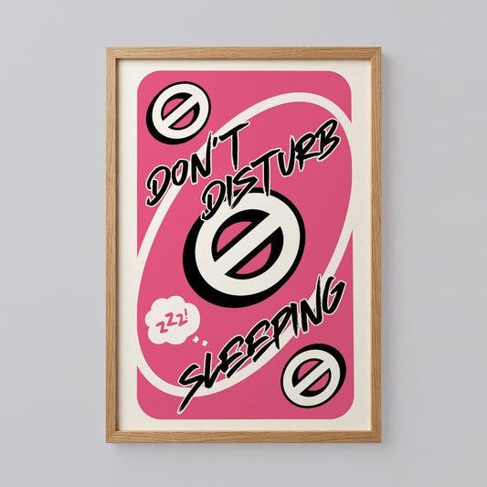 Don't Disturb Sleeping Pink Uno Reverse Card Poster