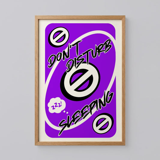 Don't Disturb Sleeping Uno Poster