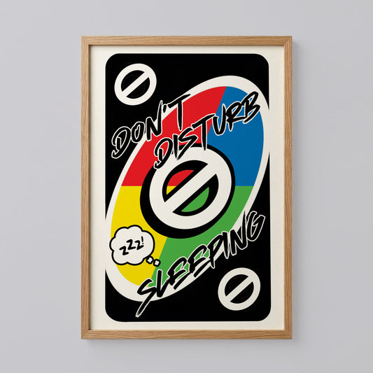 Don't Disturb Sleeping Uno Card Print