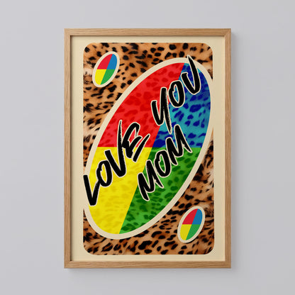 Love You Mom UNO Leopard Poster