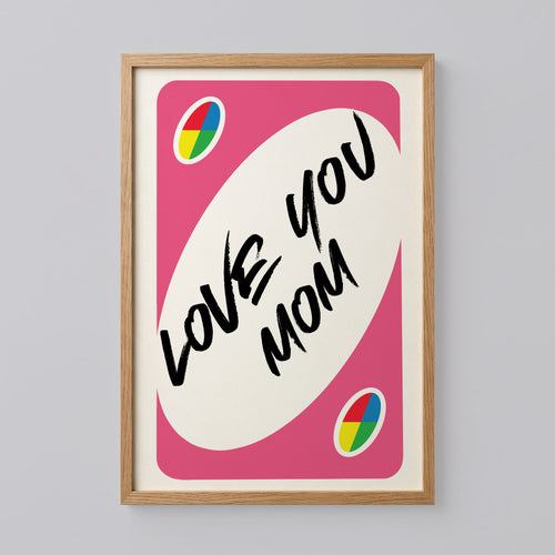 Love You More UNO Card Poster