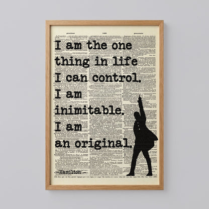 Hamilton Quote I Am the One Thing in Life Poster