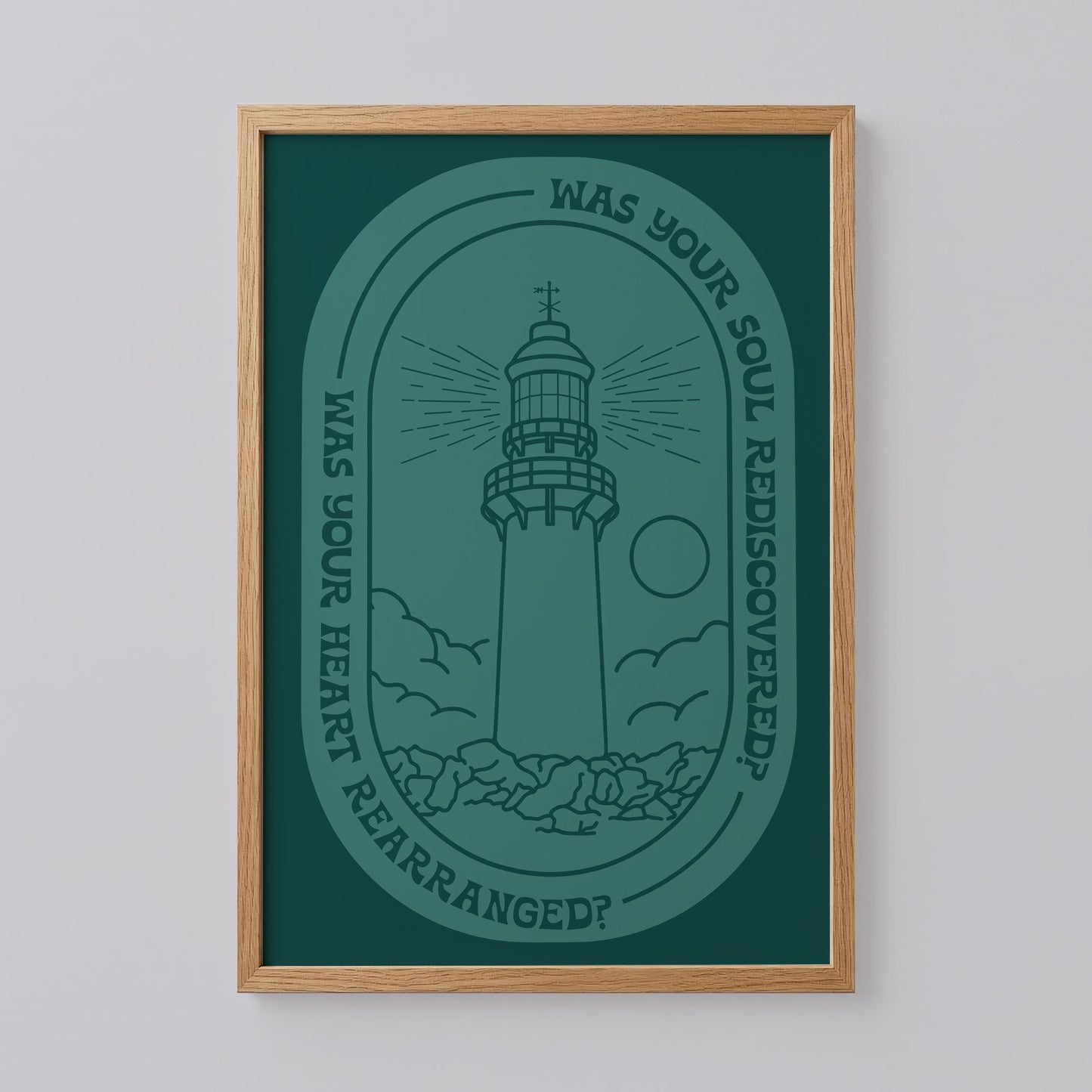 Was Your Soul Rediscovered Was Your Heart Rearranged Print