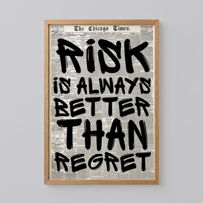 Risk is Always Better Than Regret Poster