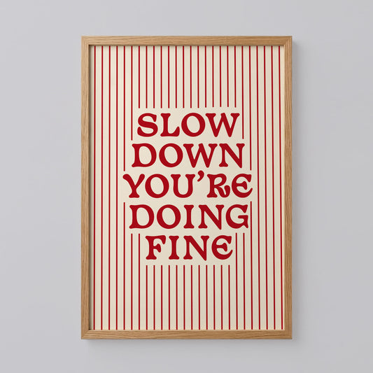Slow Down You're Doing Fine Noah Kahan Print
