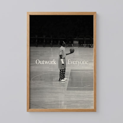 Outwork Everyone Poster, Basketball Art Print