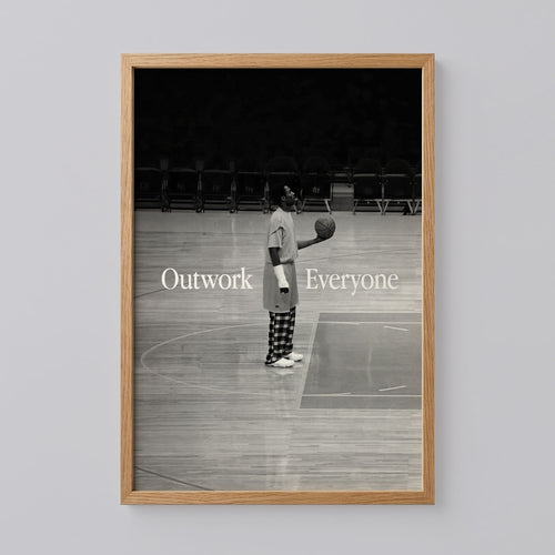 Outwork Everyone Poster, Basketball Art Print