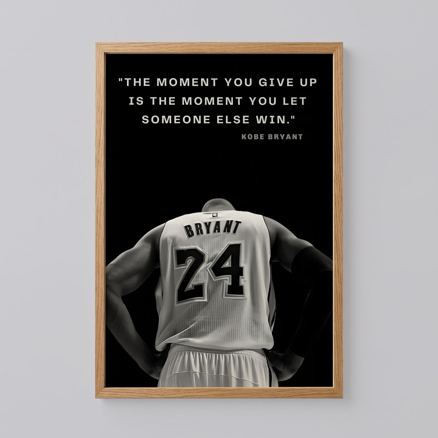 Kobe Bryant The Moment You Give Up Poster