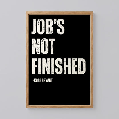 Kobe Bryant Poster, Job's Not Finished