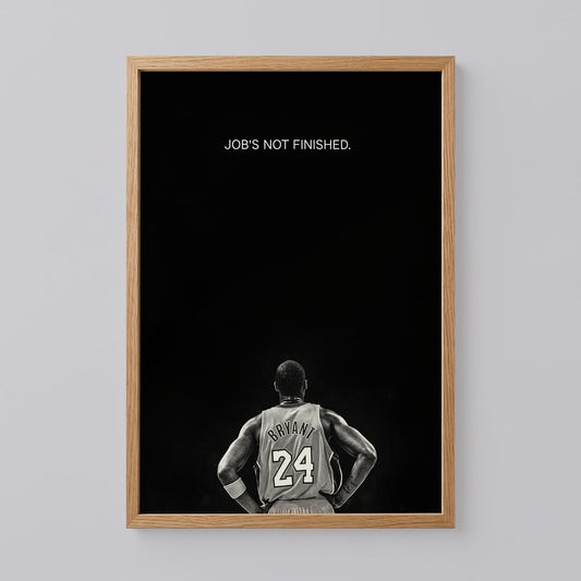 Job's Not Finished Kobe Bryant Print