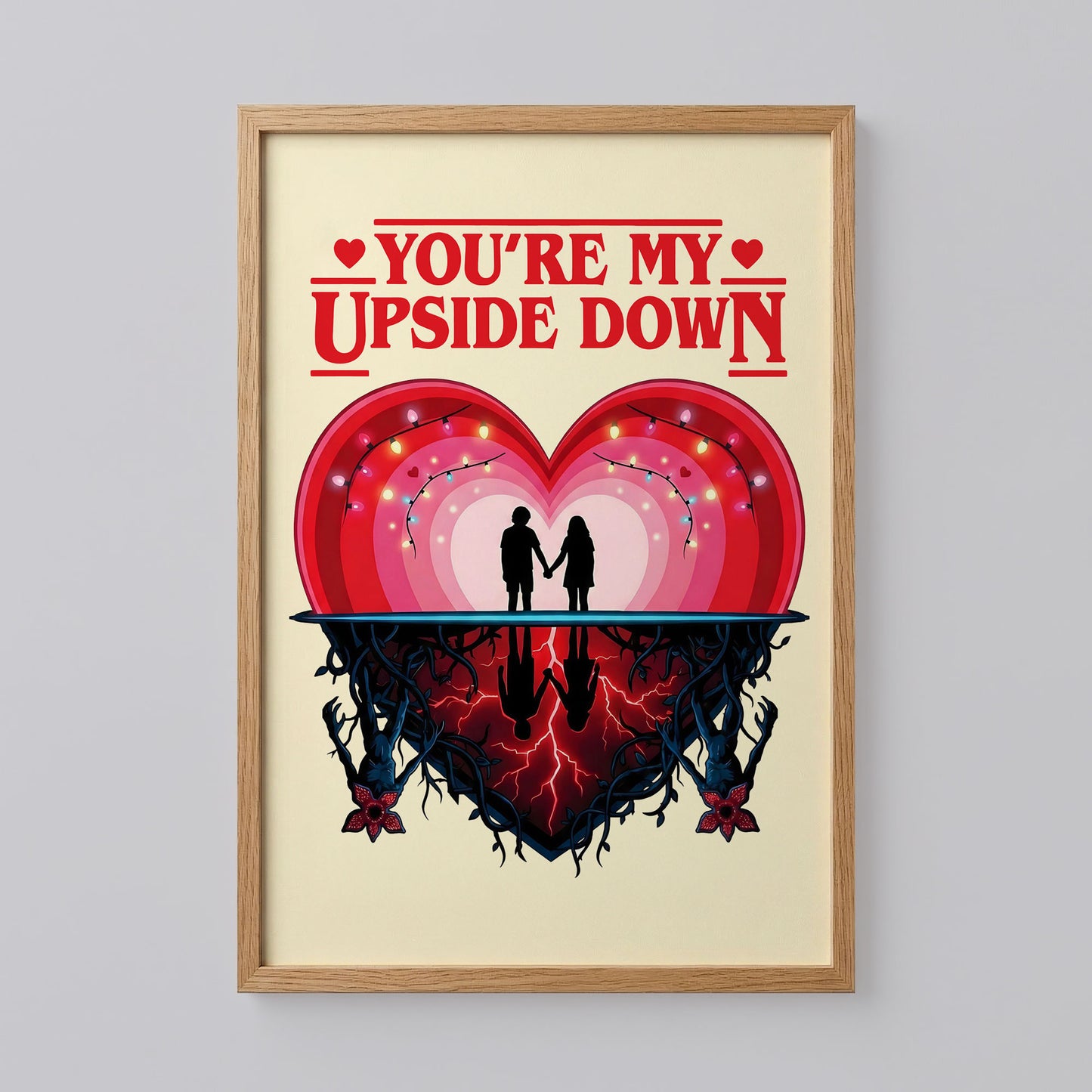 Stranger Things You're My Upside Down Poster