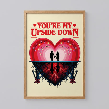 Stranger Things You're My Upside Down Poster