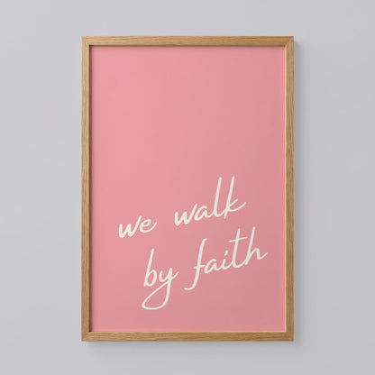 We Walk By Faith Poster