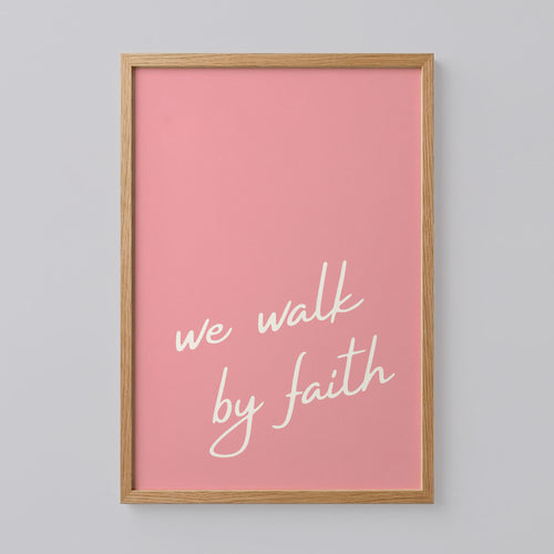 We Walk By Faith Poster