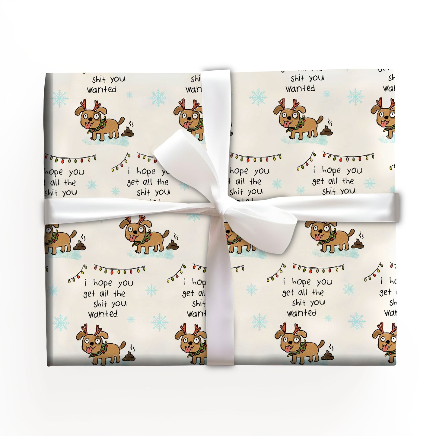 I Hope You Get All The Shit You Wanted Gift Wrap