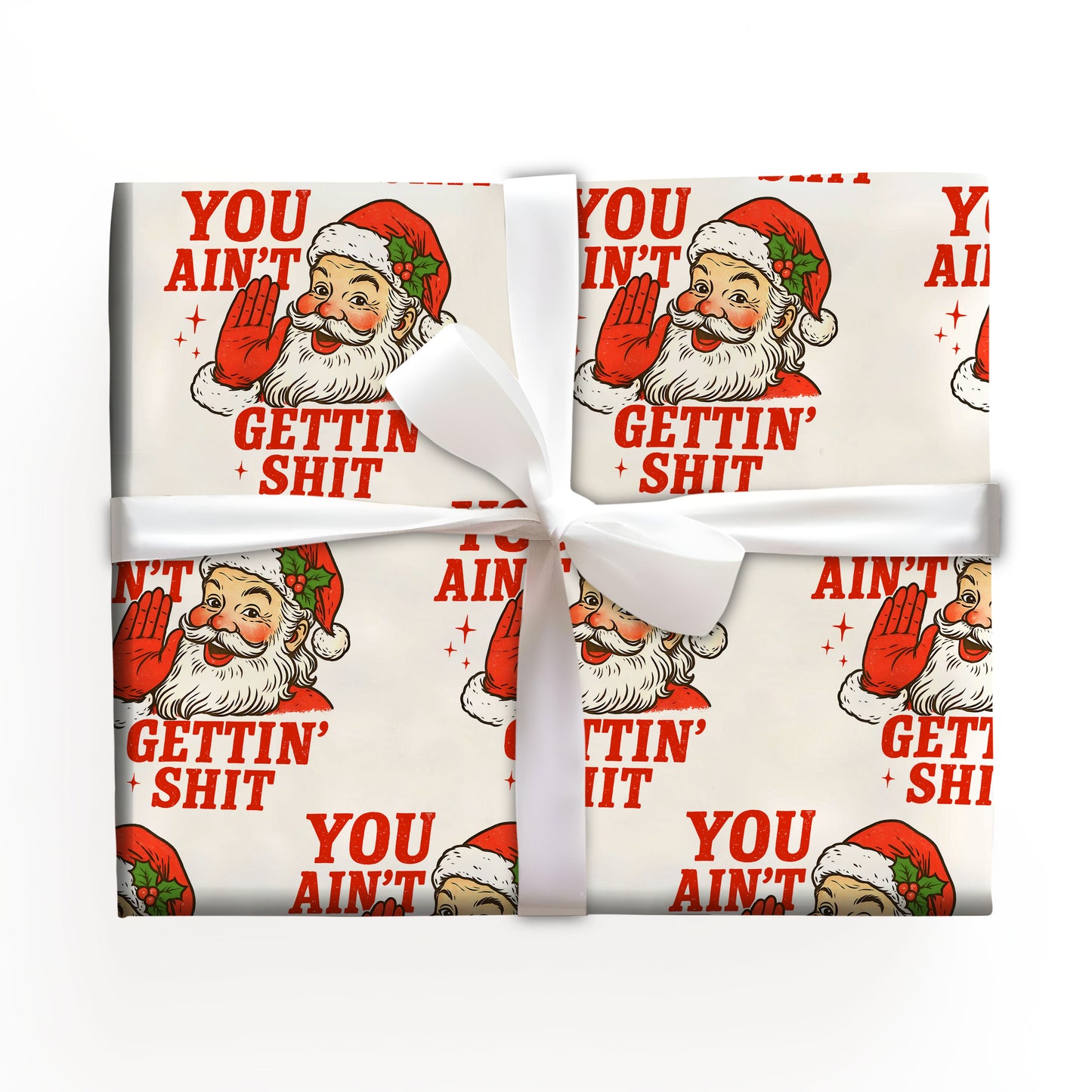 Meme Santa You Ain't Gettin' Shit Wrapping Paper