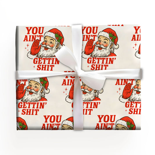 Meme Santa You Ain't Gettin' Shit Wrapping Paper