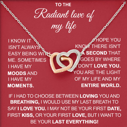 To The Radiant Love Of My Life Necklace Gift for Valentine’s Day