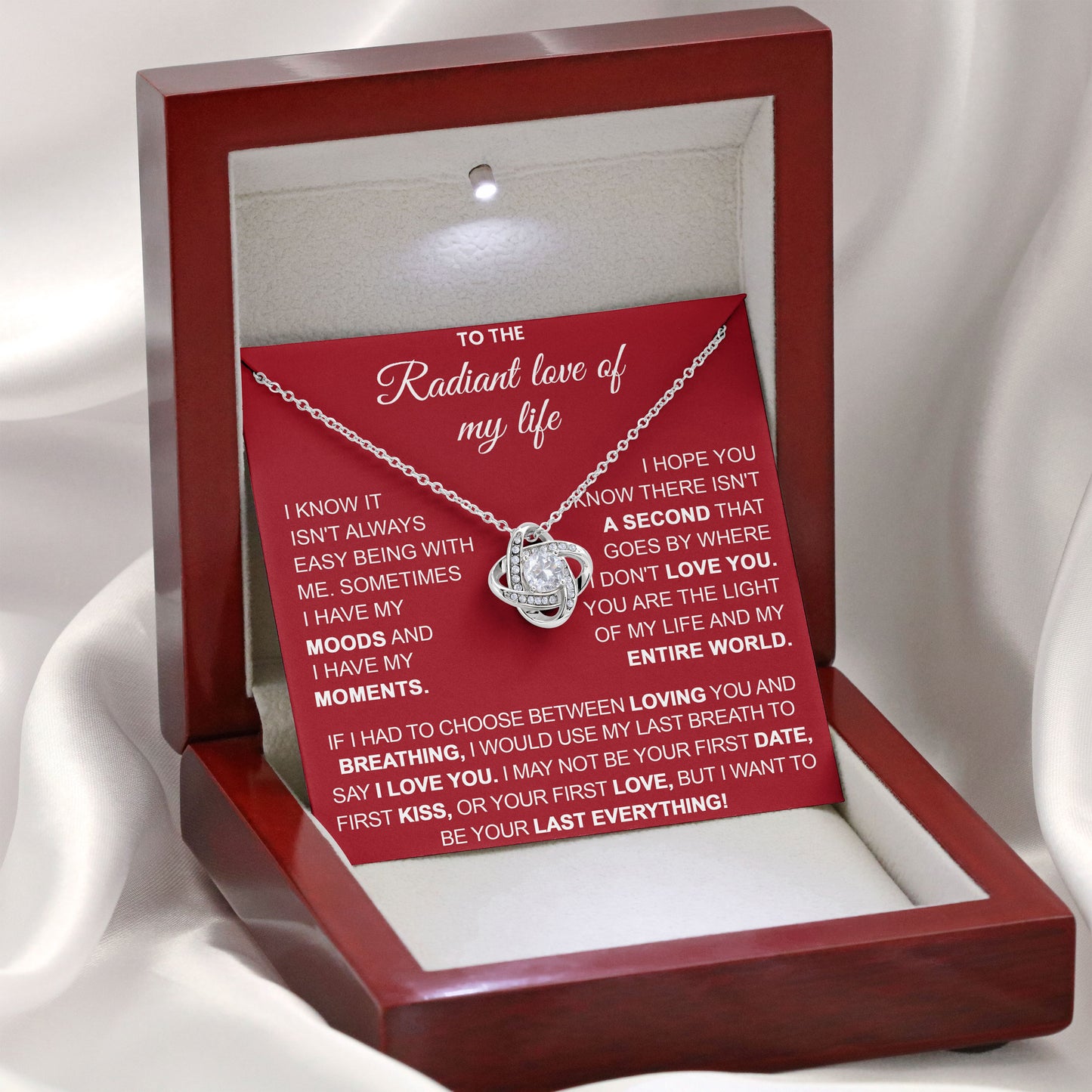 To The Radiant Love Of My Life Necklace Gift for Valentine’s Day