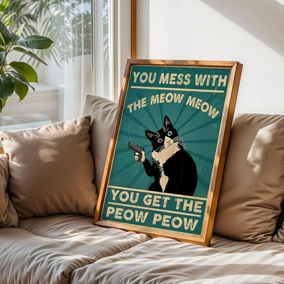 Black Cat You Get The Peow Peow Poster