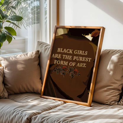 Black Girls Are The Purest Form of Art