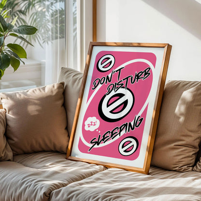 Don't Disturb Sleeping Pink Uno Reverse Card Poster